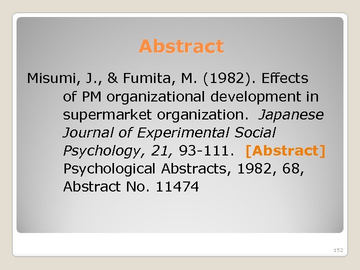 Abstract Misumi, J. , & Fumita, M. (1982). Effects of PM organizational development in