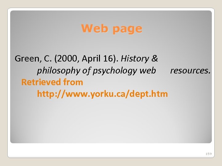 Web page Green, C. (2000, April 16). History & philosophy of psychology web resources.