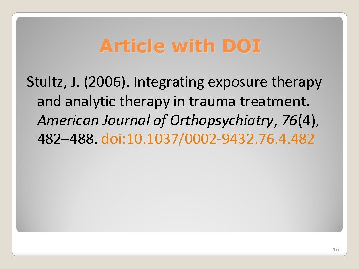 Article with DOI Stultz, J. (2006). Integrating exposure therapy and analytic therapy in trauma