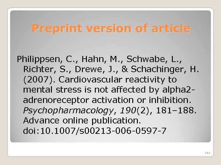 Preprint version of article Philippsen, C. , Hahn, M. , Schwabe, L. , Richter,