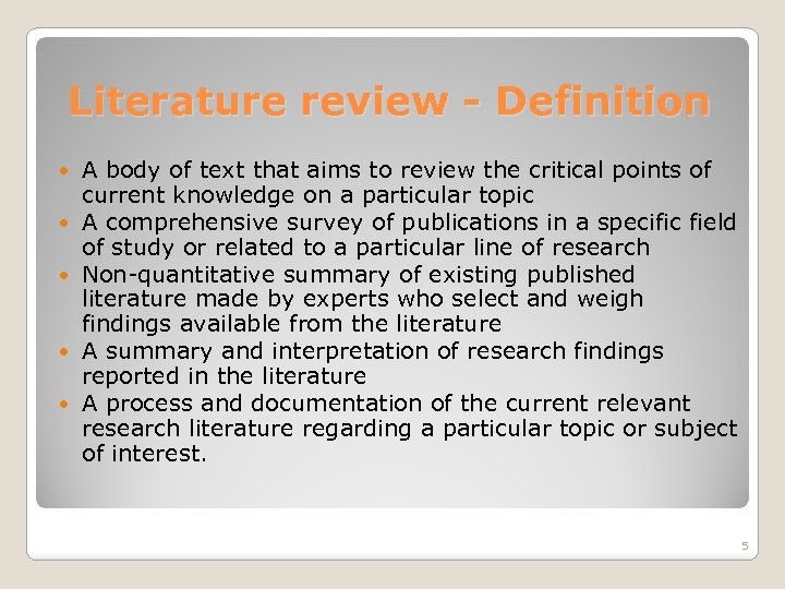 Literature review - Definition A body of text that aims to review the critical