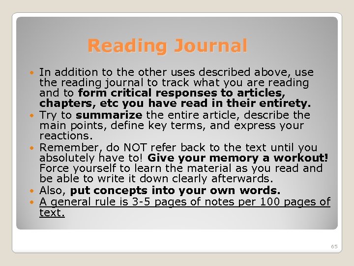 Reading Journal In addition to the other uses described above, use the reading journal