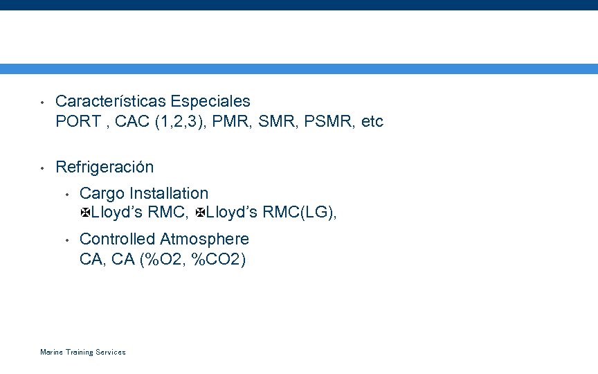 Notación de Maquinaria • Características Especiales PORT , CAC (1, 2, 3), PMR, SMR,