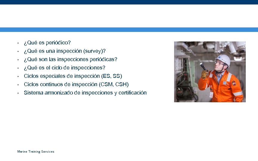 Inspecciones Periódicas y el Ciclo de Inspecciones • ¿Qué es periódico? • ¿Qué es