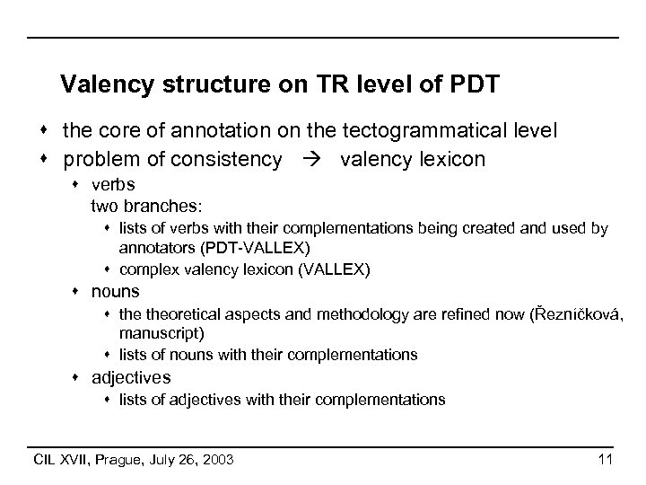 Valency structure on TR level of PDT s the core of annotation on the