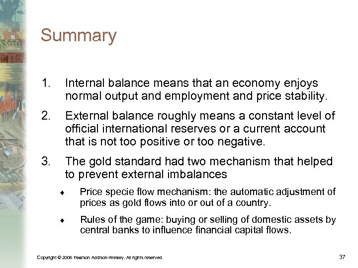 Summary 1. Internal balance means that an economy enjoys normal output and employment and