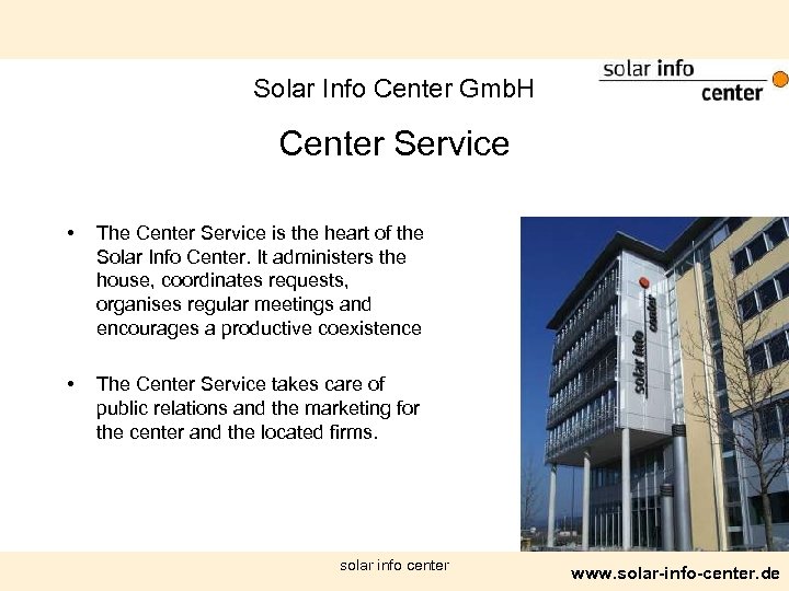Solar Info Center Gmb. H Center Service • • The Center Service is the