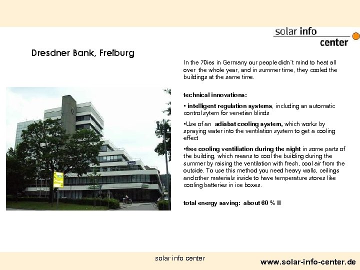 Dresdner Bank, Freiburg In the 70 ies in Germany our people didn´t mind to