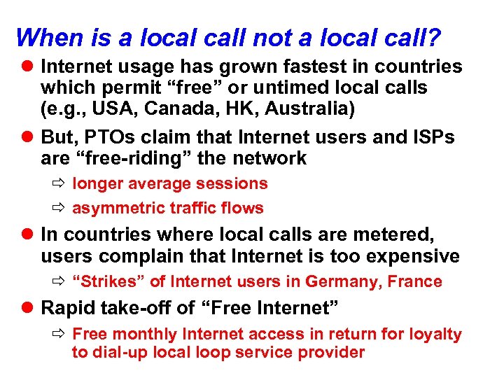 When is a local call not a local call? l Internet usage has grown