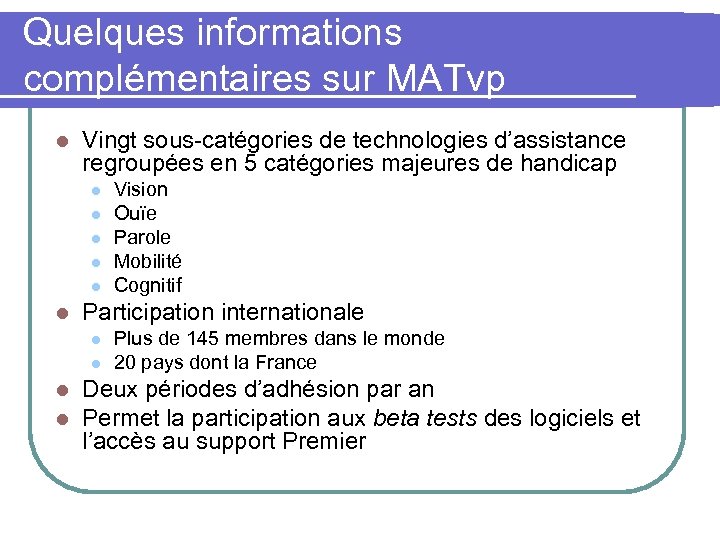 Quelques informations complémentaires sur MATvp l Vingt sous-catégories de technologies d’assistance regroupées en 5