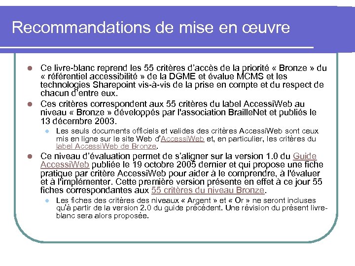 Recommandations de mise en œuvre Ce livre-blanc reprend les 55 critères d’accès de la