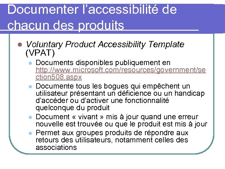 Documenter l’accessibilité de chacun des produits l Voluntary Product Accessibility Template (VPAT) l l