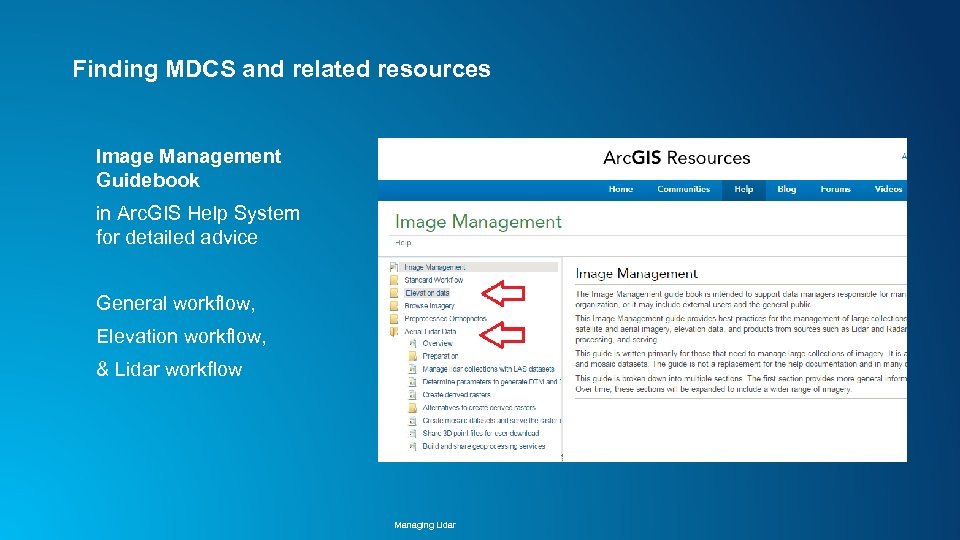 Finding MDCS and related resources Image Management Guidebook in Arc. GIS Help System for