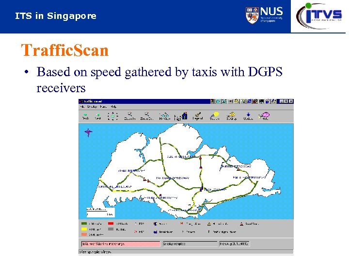 ITS in Singapore Traffic. Scan • Based on speed gathered by taxis with DGPS