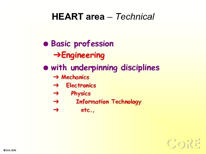 HEART area – Technical l l Basic profession Ô Engineering with underpinning disciplines Ô
