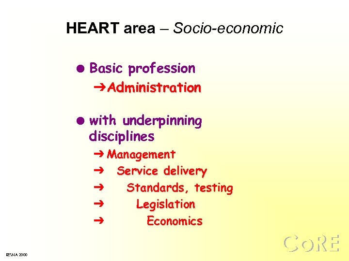HEART area – Socio-economic l l Basic profession Ô Administration with underpinning disciplines Ô