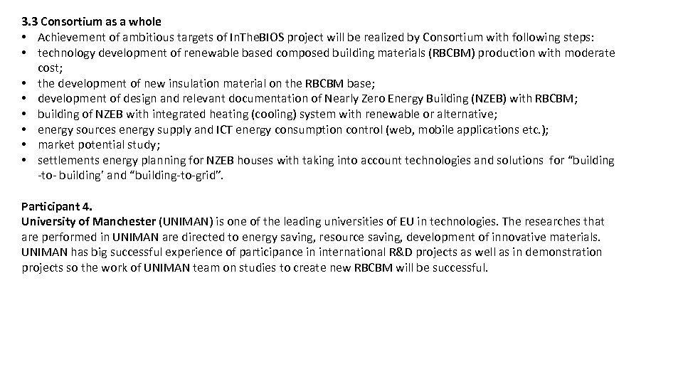 3. 3 Consortium as a whole • Achievement of ambitious targets of In. The.