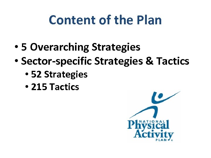 Content of the Plan • 5 Overarching Strategies • Sector-specific Strategies & Tactics •
