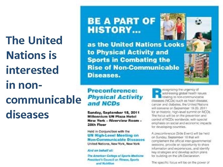 The United Nations is interested in noncommunicable diseases 