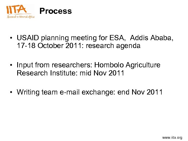 Process • USAID planning meeting for ESA, Addis Ababa, 17 -18 October 2011: research