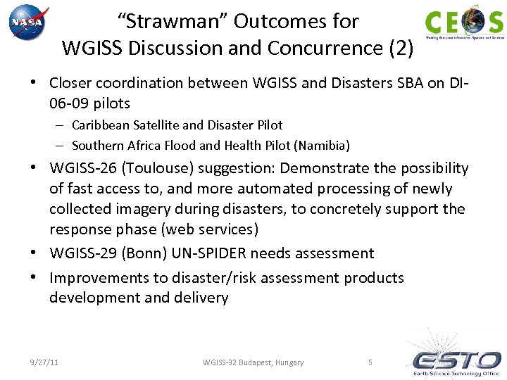 “Strawman” Outcomes for WGISS Discussion and Concurrence (2) • Closer coordination between WGISS and