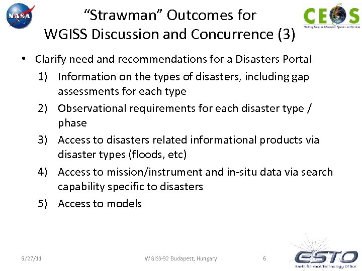 “Strawman” Outcomes for WGISS Discussion and Concurrence (3) • Clarify need and recommendations for