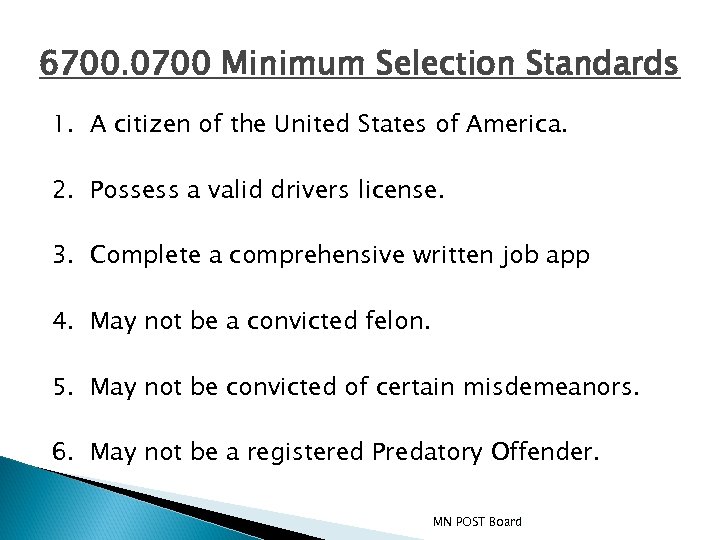 6700. 0700 Minimum Selection Standards 1. A citizen of the United States of America.