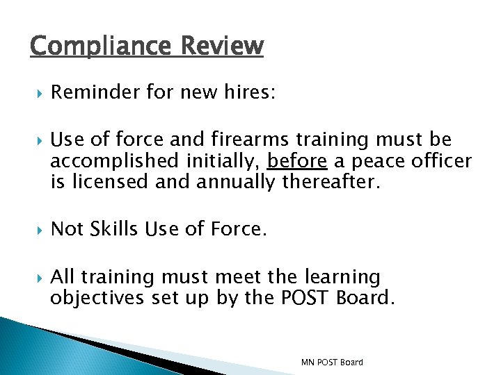 Compliance Review Reminder for new hires: Use of force and firearms training must be