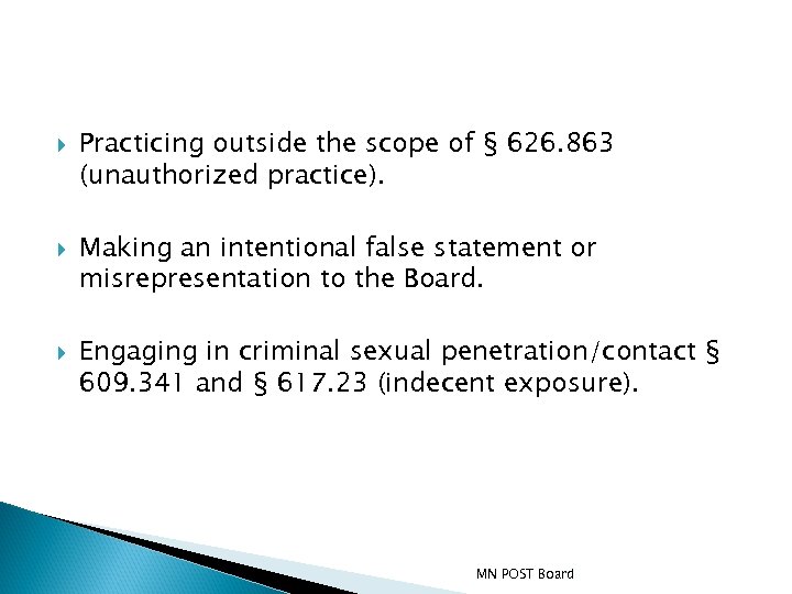  Practicing outside the scope of § 626. 863 (unauthorized practice). Making an intentional