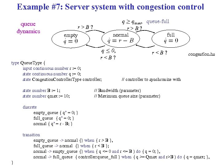 Example #7: Server system with congestion control queue dynamics q ¸ qmax, queue-full r>B?