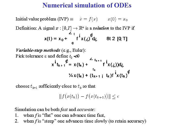 Numerical simulation of ODEs Initial value problem (IVP) ´ Definition: A signal x :