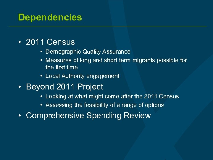 Dependencies • 2011 Census • Demographic Quality Assurance • Measures of long and short