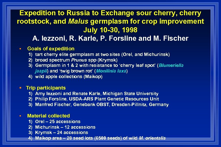 Expedition to Russia to Exchange sour cherry, cherry rootstock, and Malus germplasm for crop
