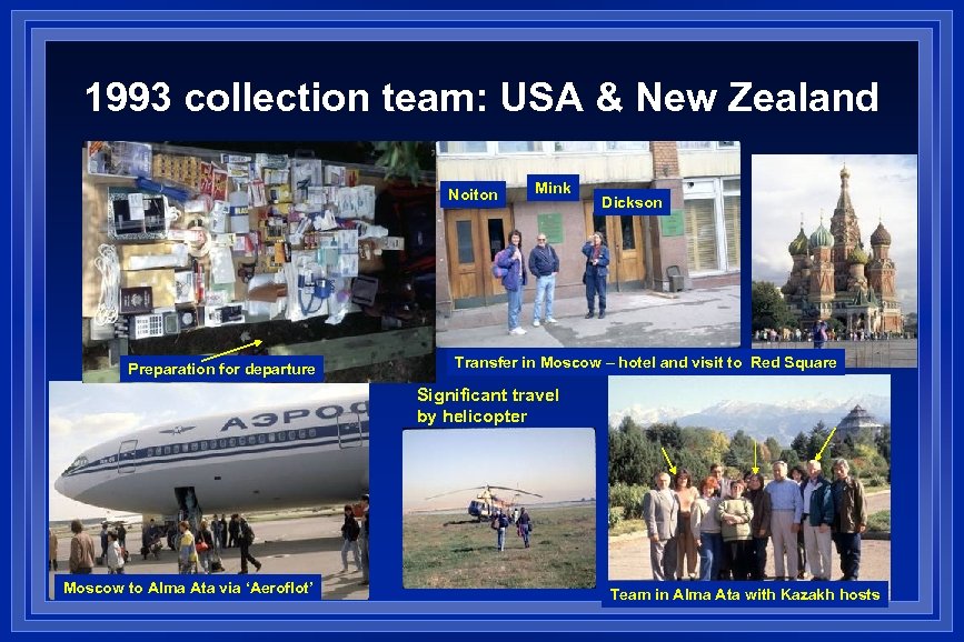 1993 collection team: USA & New Zealand Noiton Preparation for departure Mink Dickson Transfer