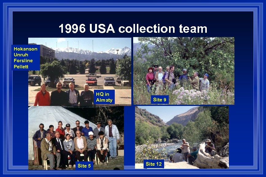 1996 USA collection team Hokanson Unruh Forsline Pellett HQ in Almaty Site 5 Site