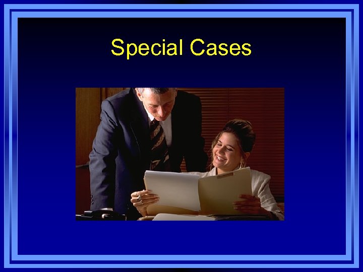 Special Cases 