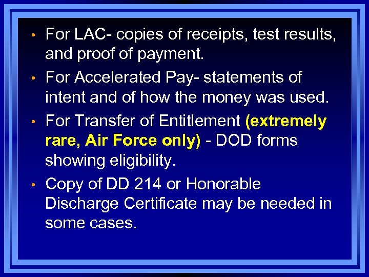  • • For LAC- copies of receipts, test results, and proof of payment.