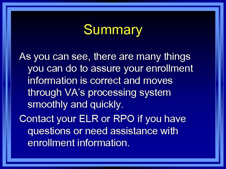 Summary As you can see, there are many things you can do to assure