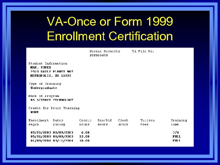 VA-Once or Form 1999 Enrollment Certification 