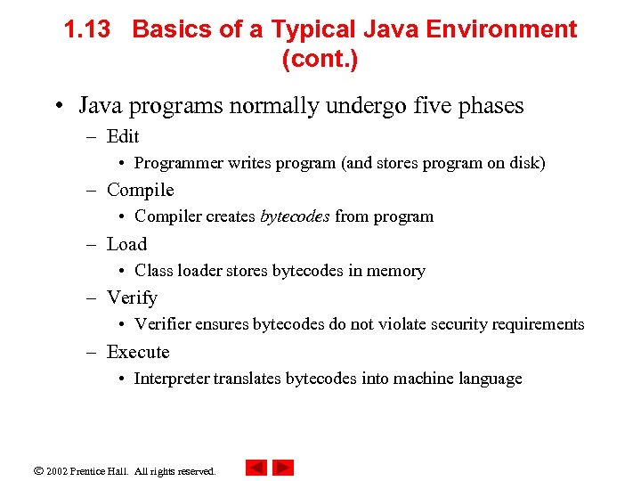 1. 13 Basics of a Typical Java Environment (cont. ) • Java programs normally