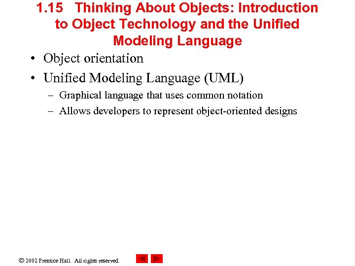 1. 15 Thinking About Objects: Introduction to Object Technology and the Unified Modeling Language