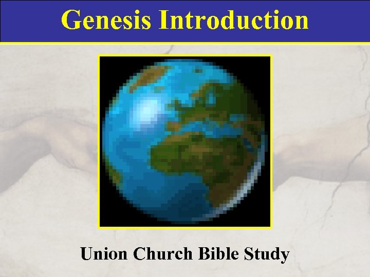 Genesis Introduction Union Church Bible Study 