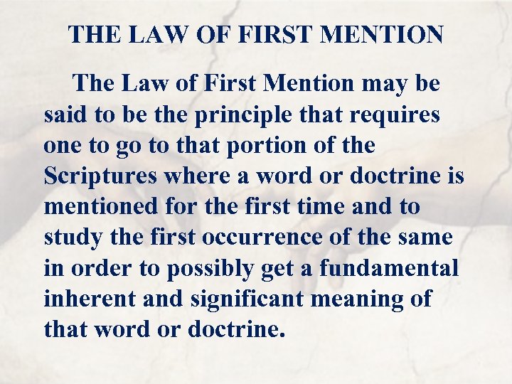 THE LAW OF FIRST MENTION The Law of First Mention may be said to