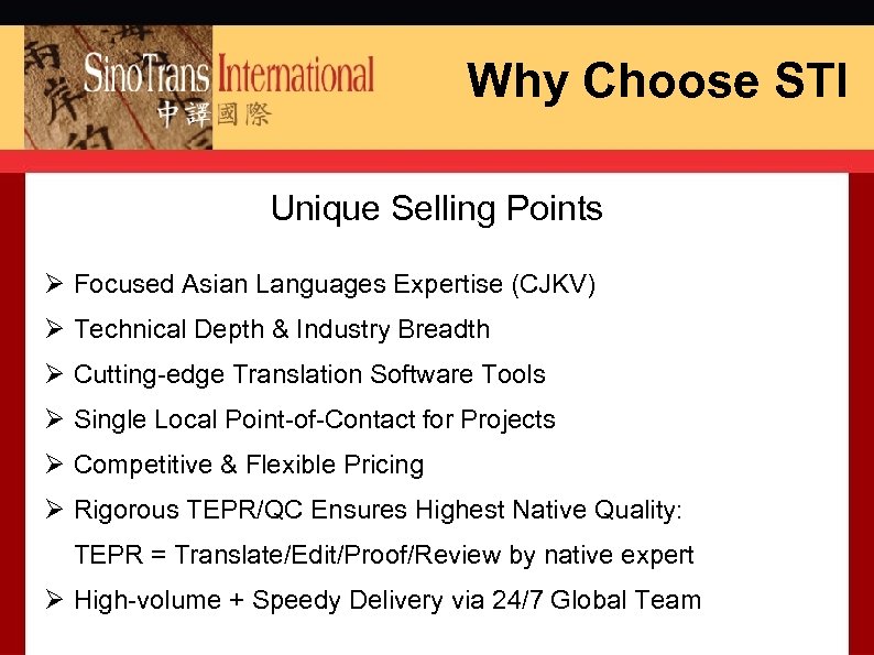 Why Choose STI Unique Selling Points Ø Focused Asian Languages Expertise (CJKV) Ø Technical