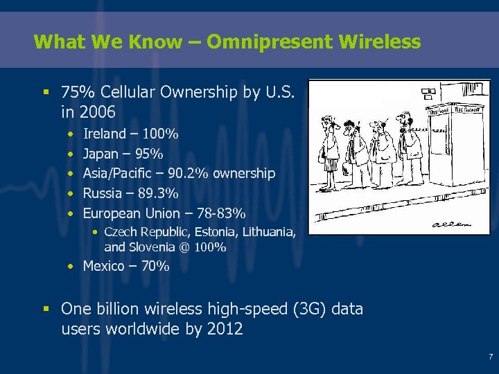 What We Know – Omnipresent Wireless § 75% Cellular Ownership by U. S. in