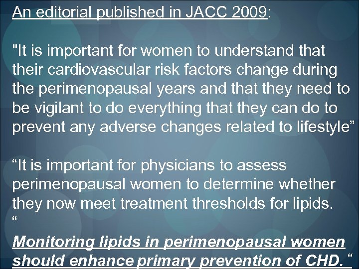 An editorial published in JACC 2009: 