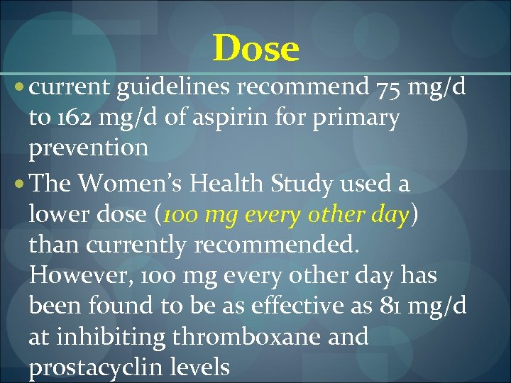 Dose current guidelines recommend 75 mg/d to 162 mg/d of aspirin for primary prevention