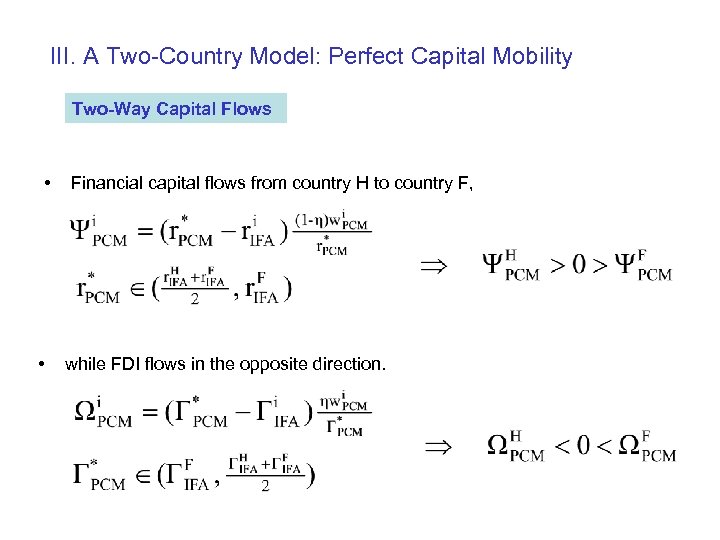 III. A Two-Country Model: Perfect Capital Mobility Two-Way Capital Flows • • Financial capital