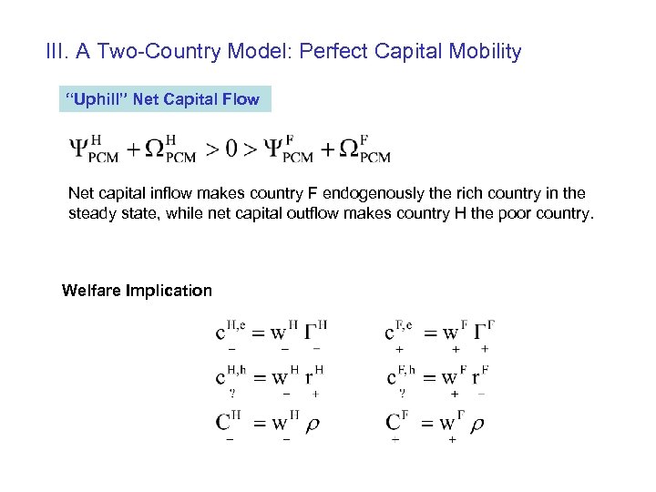 III. A Two-Country Model: Perfect Capital Mobility “Uphill” Net Capital Flow Net capital inflow
