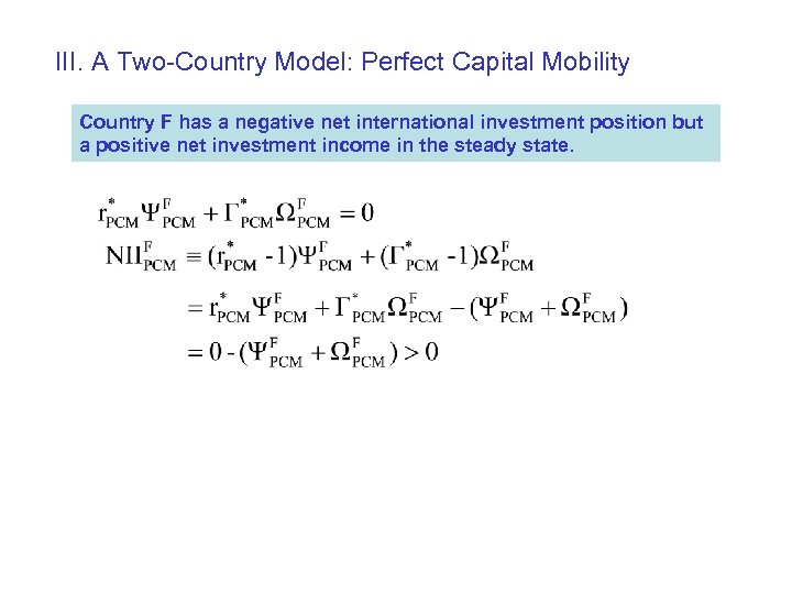 III. A Two-Country Model: Perfect Capital Mobility Country F has a negative net international